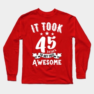 Vintage 1977, it took 45 years to get this awesome Long Sleeve T-Shirt